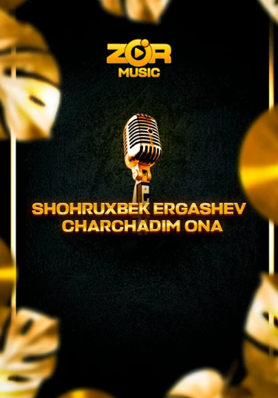 Shohruxbek Ergashev -  Charchadim ona