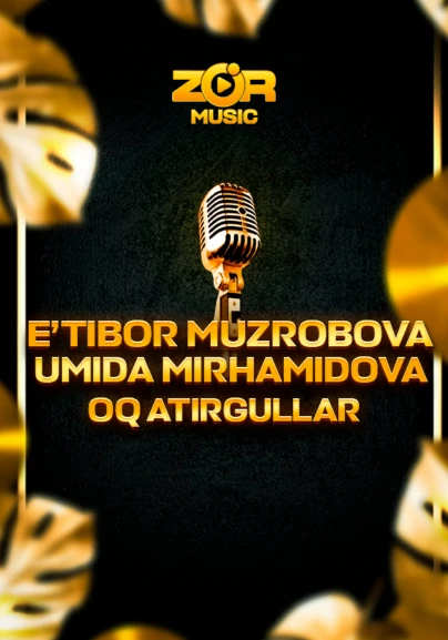 E'tibor Muzrobova va Umida Mirhamidova - Oq atirgullar