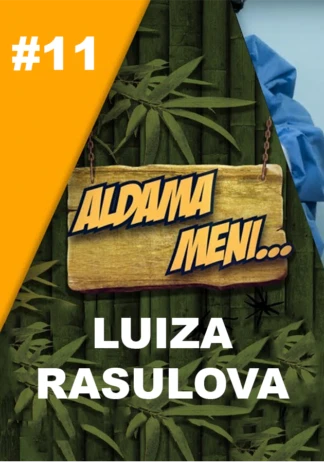 Aldama meni: Luiza Rasulova