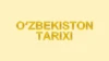O’zbekiston tarixi