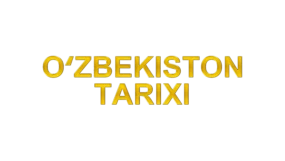 O’zbekiston tarixi